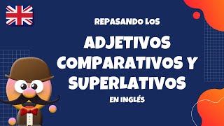 REPASANDO LOS ADJETIVOS COMPARATIVOS Y SUPERLATIVOSINGLÉS PARA NIÑOS CON MRPEA  ENGLISH FOR KIDS [upl. by Minnaminnie]