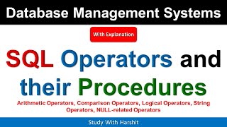 SQL Operators and their Procedures  Arithmetic Comparison Logical String and NULL Operator [upl. by Healion]