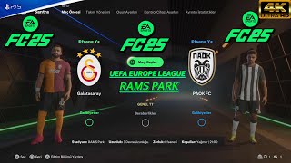 FC25  GALATASARAY AŞ VS PAOK  RAMS PARK STADI  UEFA EUROPE LEAGUE GROUP MATCH 4 K ULTRA HD  PS5™ [upl. by Risay549]