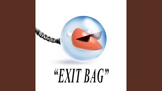 EXIT BAG [upl. by Annahgiel679]