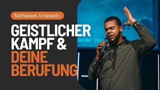 Der geistliche Kampf um deine Berufung  Nathanael Aclassato [upl. by Arlyne]