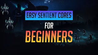 How To Farm Sentient Cores In Warframe 2021 Beginner Guide [upl. by Ever]