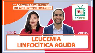 Leucemia linfocítica aguda sintomas diagnóstico fatores de risco e formas de tratamento [upl. by Levin]