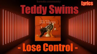 Lyrics  Teddy Swims  Lose Control [upl. by Hadias]