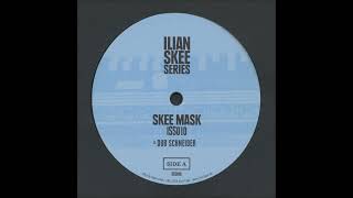 Skee Mask  Dub Schneider ISS010 [upl. by Irim]