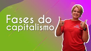 Fases do capitalismo  Brasil Escola [upl. by Bashemath]