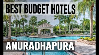 Cheap and Best Budget Hotels in Anuradhapura  Sri Lanka [upl. by Delora]