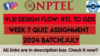 VLSI Design Flow RTL to GDS Week 7 Quiz Assignment Solution  NPTEL 2024July SWAYAM [upl. by Aisetra]