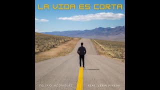 La Vida Es Corta Official Video [upl. by Aneehsor921]