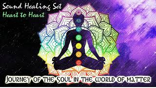 Heart to Heart  quotJourney of the soul in the world of matterquot Sound Healing Set feat Mahavir Swami [upl. by Lorenza]