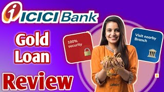 ICICI Bank Gold Loan Review  ICICI Bank Gold Loan Kaise Le  ICICI Bank Gold Loan Apply Process [upl. by Marl]