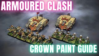 Armoured Clash Crown paint guide how to paint 10mm infantry [upl. by Assilram461]