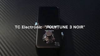 TC Electronic “POLYTUNE 3 NOIR” quotBONAFIDE BUFFERquot [upl. by Katina77]