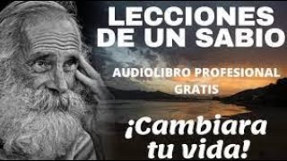 LECCIONES DE UN SABIO AUDIOLIBRO COMPLETO EN ESPAÑOL VOZ REAL [upl. by Desdee]