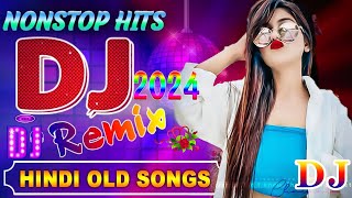 Bollywood Nonstop RemixDj Songs 2024 💥Hindi Dj Remix Songs  Top DjHard Bass  Old Hindi JBL🔥 dj [upl. by Velvet]