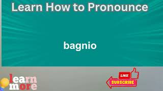 How to Pronounce bagnio [upl. by Noicpecnoc]