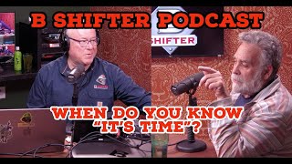 B Shifter Podcast When is it Time [upl. by Josler]