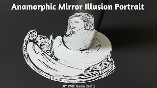 Anamorphic Illusion Portrait  Cylindrical Mirror Illusion Portrait  Anamorphic Distortion Basics [upl. by Kittie]