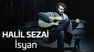 Halil Sezai  İsyan Official Audio [upl. by Ulla]