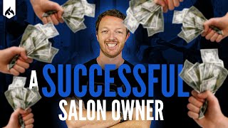 How To Become A Successful Salon Owner The 3 Key Elements That Will Make You Profitable [upl. by Drescher]