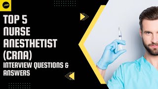 Nurse Anesthetist CRNA Interview Questions amp Expert Answers [upl. by Sucrad764]