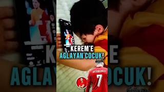 KEREM AKTÜRKOĞLU İZLEYİP AĞLAYAN ÇOCUK 😂 keremaktürkoğlu galatasaray futbol [upl. by Ihel]