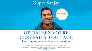 Optimisez votre cerveau à tout âge Un programme simple en 12 semaines Gupta Sanjay MD Livre audio [upl. by Ardnassak367]