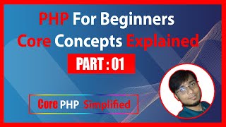 PHP for Beginners Core Concepts Explained  Part  01  Bond Teach [upl. by Ellertal732]