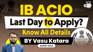 IB ACIO Application Form 2023 Check Steps to Apply  StudyIQ IAS [upl. by Yuh]