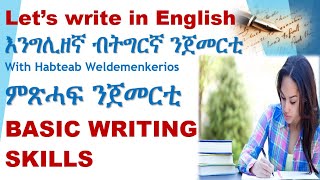 WRITING FOR BEGINNERS እንግሊዘኛ ንጀመርቲ Learn English for Tigrinya Speakers [upl. by Light]