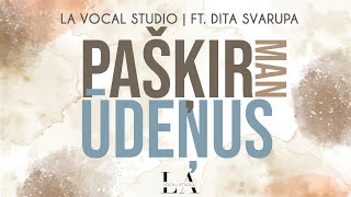 Dita Svarupa ft LA Vocal Studio  Pašķir man ūdeņus [upl. by Elisabeth]