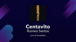 Romeo Santos  Centavito Lyrics English and Spanish  Translations  Subtitles [upl. by Nesyaj]