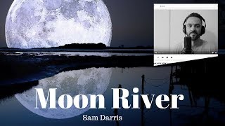 Moon River  Henry Mancini acoustic cover by Sam Darris [upl. by Parthinia]