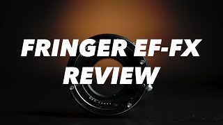 Fringer EFXF Pro Video Review with Fujifilm XT3  EF to X Mount Adapter [upl. by Celeste]