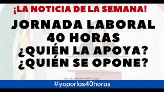 YA SE APROBÓ LA JORNADA DE 40 HORAS [upl. by Assiled261]