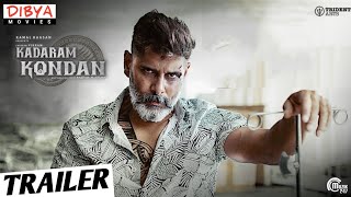 Kadaram Kondan Hindi Trailer  Kamal Haasan  Chiyaan Vikram  Dibya Movies [upl. by Andriana]