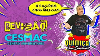 REAÇÕES ORGÂNICAS  Adição Eliminação Substituição e Oxidação  Questão 07  CESMAC  20202 [upl. by Nosredneh]