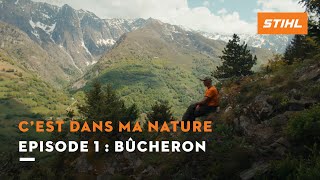 C’est dans ma nature  Episode 1  Stephen bûcheron  STIHL [upl. by Angelique]