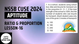 NSSB CUSE 2024  Aptitude  Ratio amp Proportion  Lesson16 [upl. by Ytram]