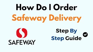 How Do I Order Safeway Delivery [upl. by Bartosch75]