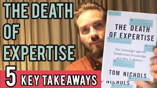 5 Key Lessons from The Death of Expertise by Tom Nichols  Book Review [upl. by Mays755]