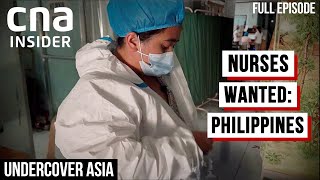 Why Does Philippines Top Exporter Of Nurses Face A Shortage At Home  Undercover Asia [upl. by Tnaryb381]