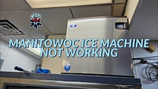 MANITOWOC ICE MACHINE NOT WORKING [upl. by Onavlis]