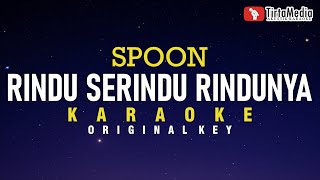 rindu serindu rindunya  spoon karaoke [upl. by Compton664]