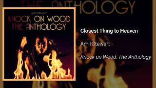 Amii Stewart  Closest Thing to Heaven Official Audio [upl. by Fernyak]