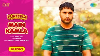 Main Kamla  Furteela  Audio  Jassie Gill  Amyra Dastur  Abeer  Punjabi Song [upl. by Ahsir341]