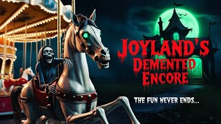 Joylands Demented Encore This Creepypasta is PURE NIGHTMARE FUEL 😱 [upl. by Macknair]