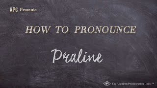 How to Pronounce Praline Real Life Examples [upl. by Frederique]