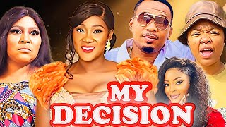 My Decision Full Movie Mercy Johnson amp Ekene umenwa 2024 Latest Nigeria African Movies 2024 [upl. by Ettari]