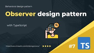 Behavioral 7 Observer design pattern with TypeScript example [upl. by Niveb]